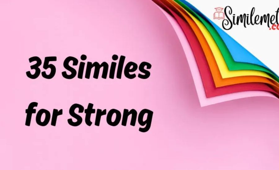 Similes For Strong