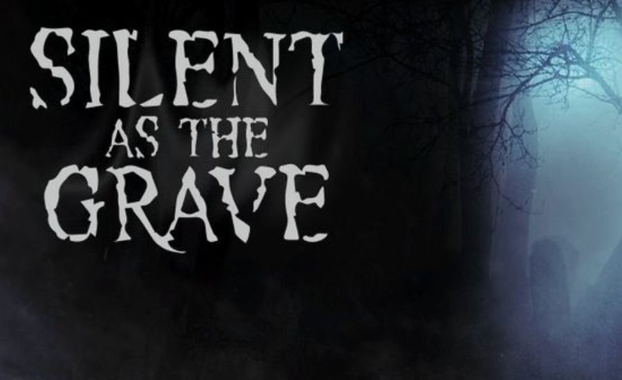 Silent As the Grave 2 As Silent as an Empty Grave