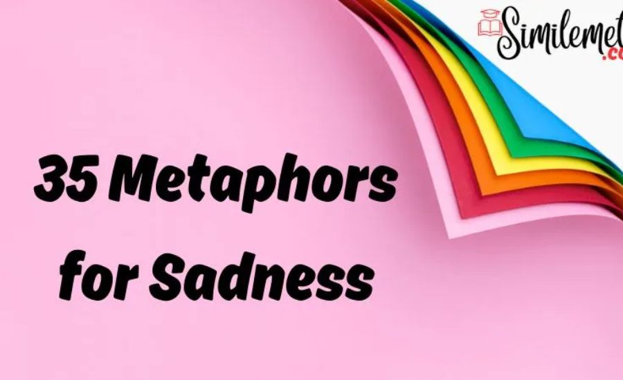 Metaphors for Sad