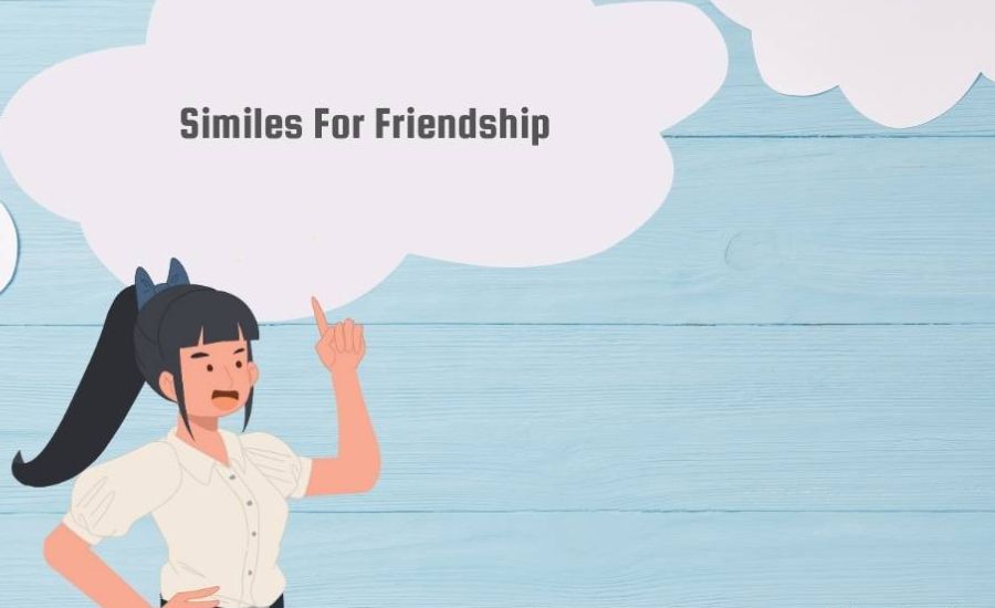 Friendship in Similes 3 A Friend in Need Is Like Water inside the Desert