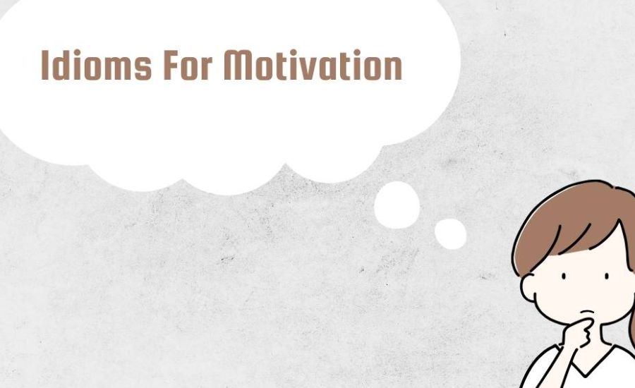 Inspiring Idioms to Motivate You 3 Strike While the Iron Is Hot