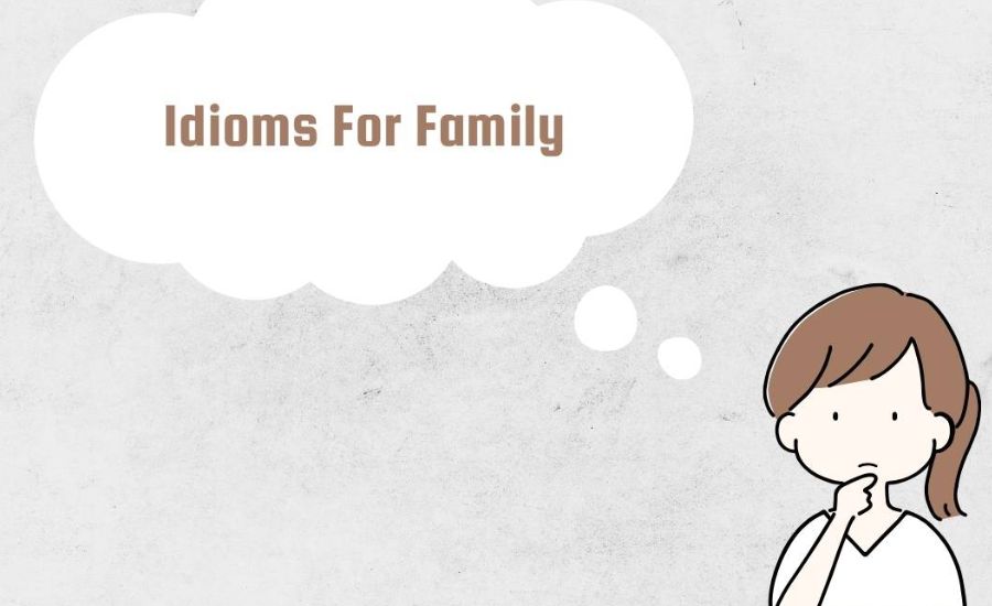 25 Idioms for Family 3 Family Ties